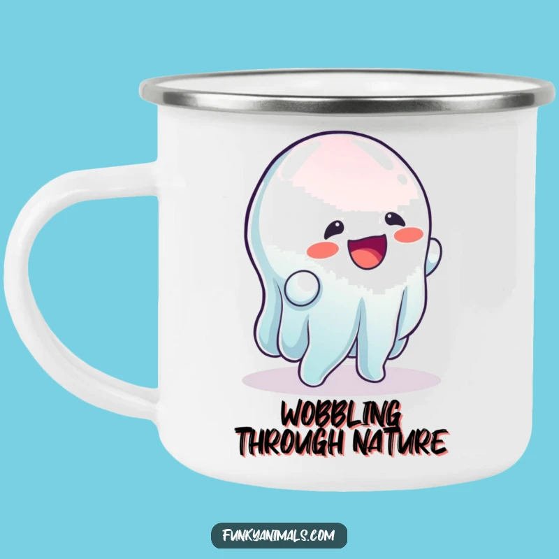 Funny Wobbling Gelatinous Being Camping Mug - Adventure Wobble!