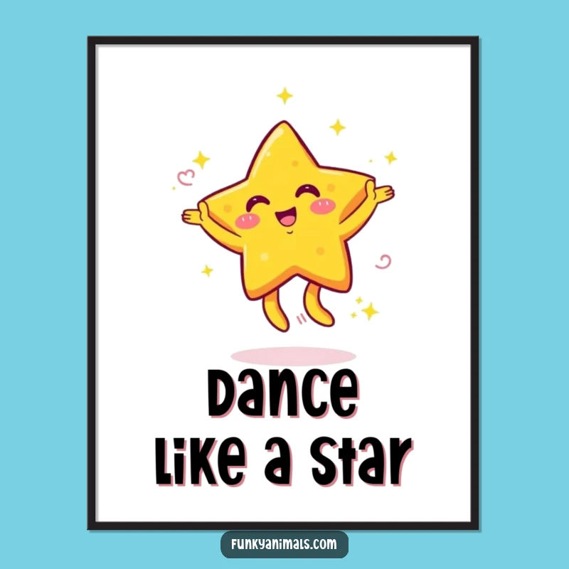 Funny Dancing Star Poster: Decorate with Radiant Energy