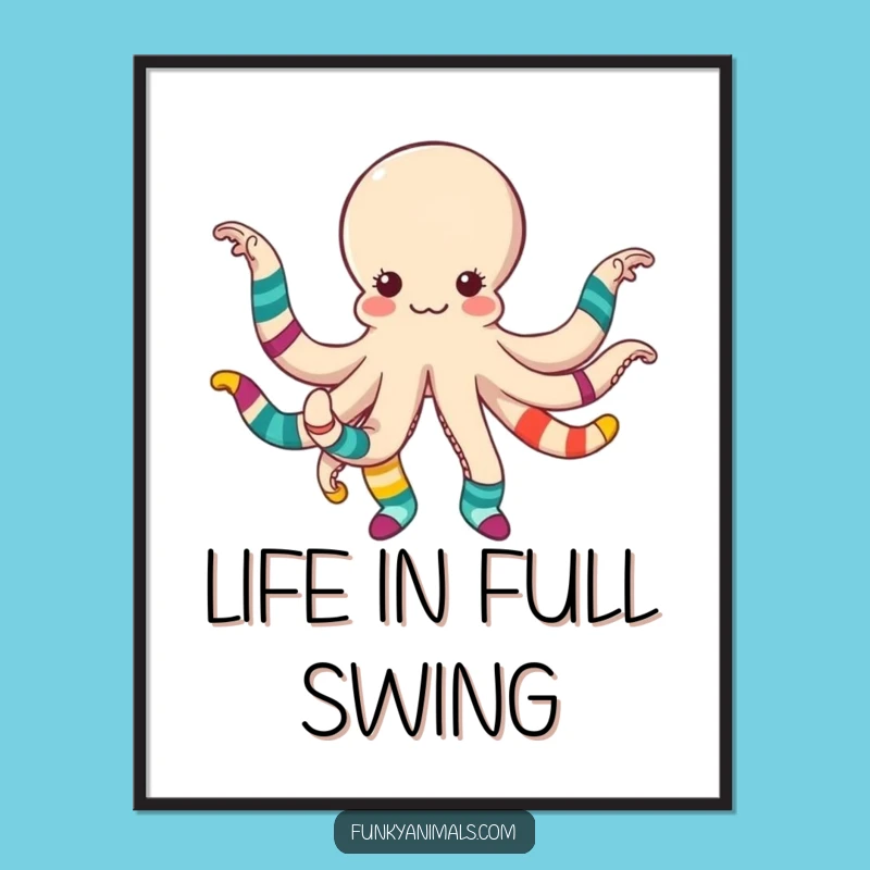 Funny Octopus Dancing Socks Poster - Hilarious Wall Art for Lively Rooms