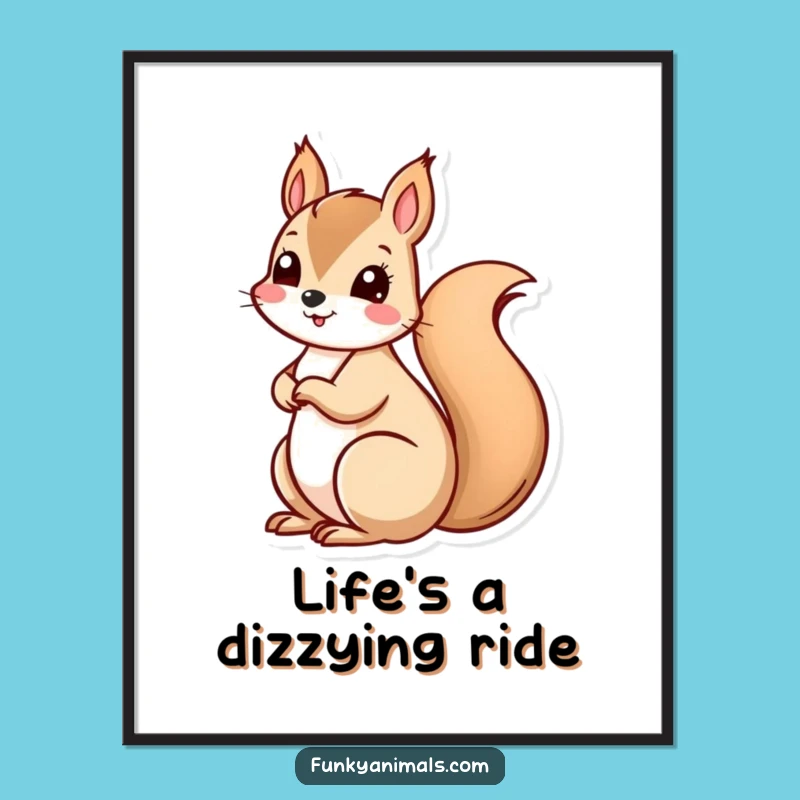 Funny Squirrel Spiral Tail Poster - Hilarious Wall Art for Energetic Spaces