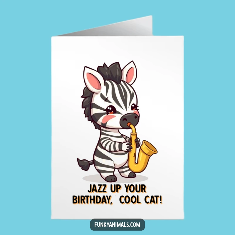 Free Printable Birthday Card: Jazzy Zebra Cub, Saxophone, Funny Downloadable Music Lover
