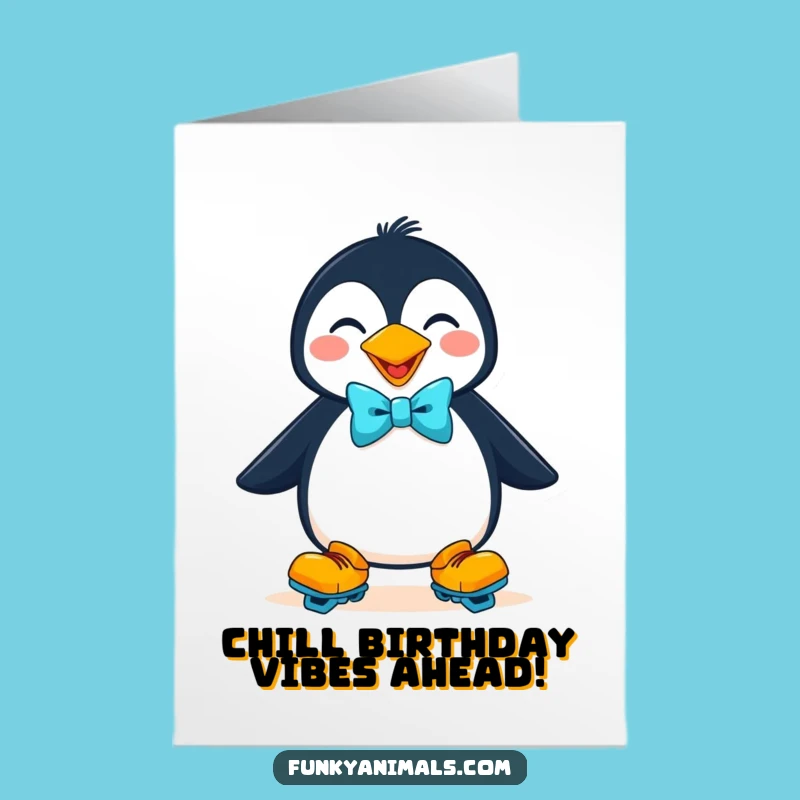 Free Printable Penguin Birthday Card: Roller Skates, Goofy Fun Downloadable Gift