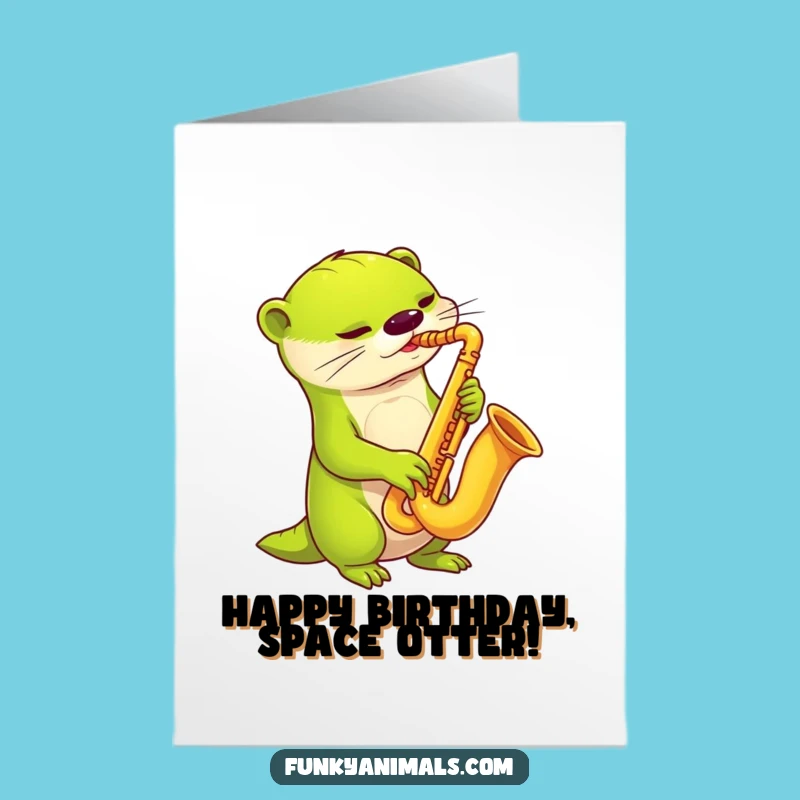 Free Printable Alien Otter Sax Birthday Card: Funky & Funny Downloadable Gift!