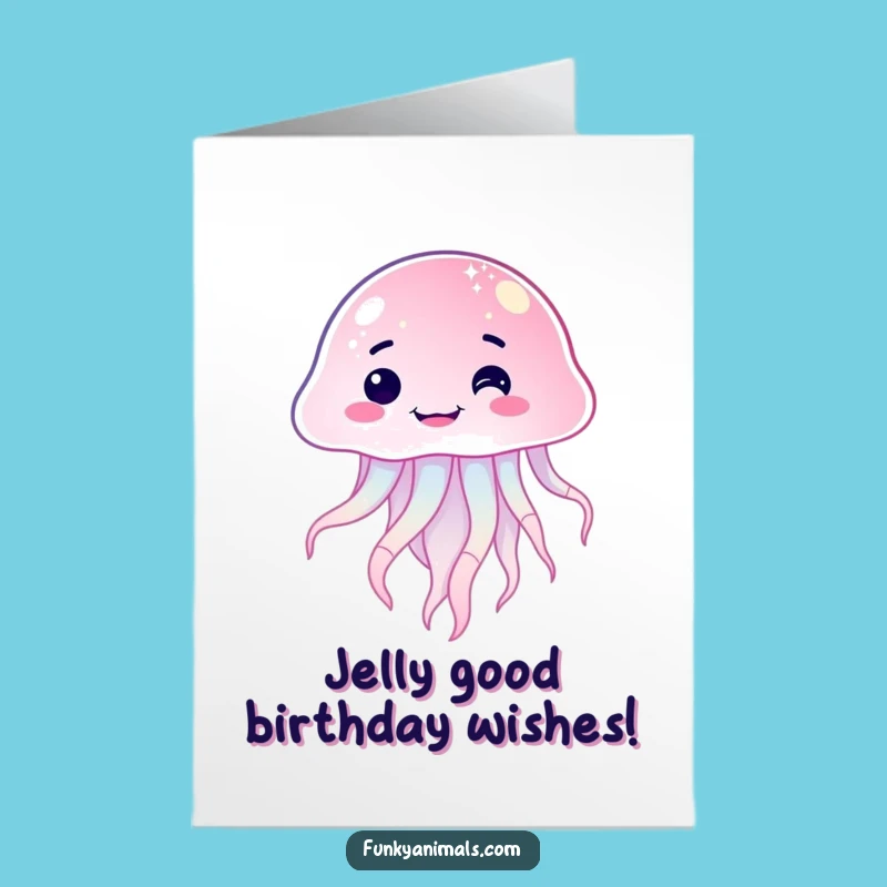 Free Printable Birthday Card: Goofy Jellyfish Grin! Hilarious Downloadable Greeting for Fun Parties