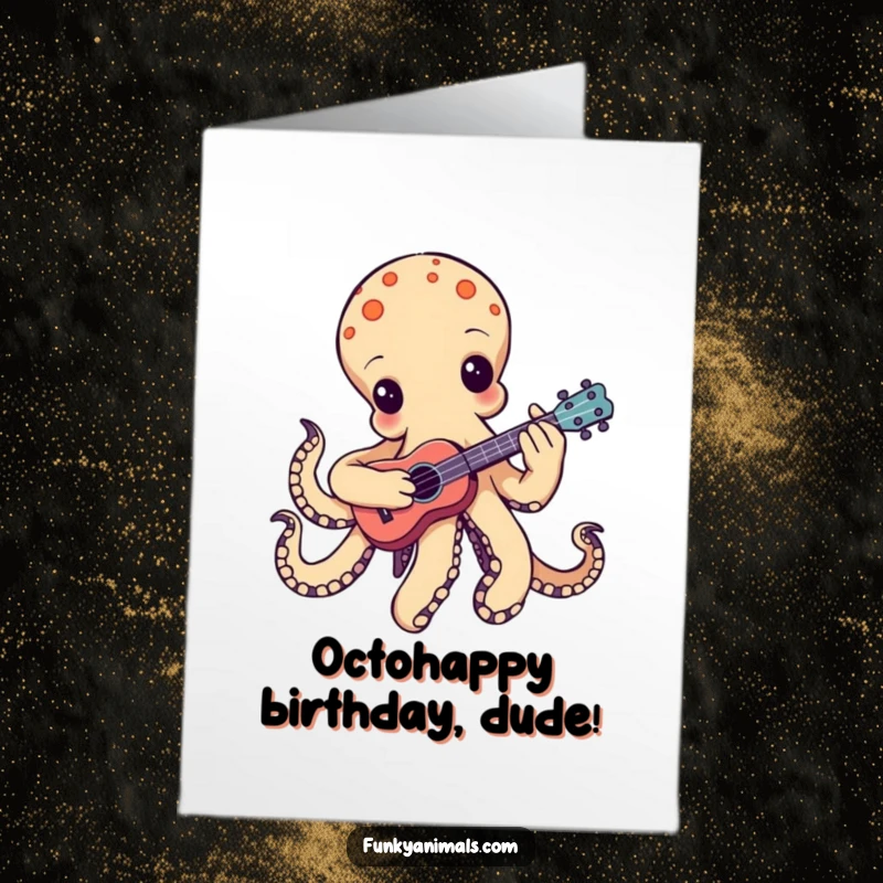 Funny Free Printable Birthday Card: Groovy octopus playing a tiny ukulele, one tentacle strumming a happy birthday song.