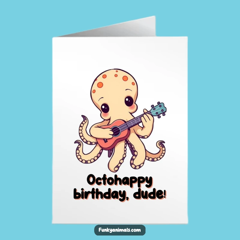 Free Printable Birthday Card: Groovy Octopus Ukulele! Fun Downloadable Greeting for Music Lovers