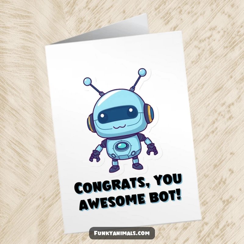 Funny Free Printable Congratulations Card: Blue robot with wonky antennas, a charming downloadable for any occasion.