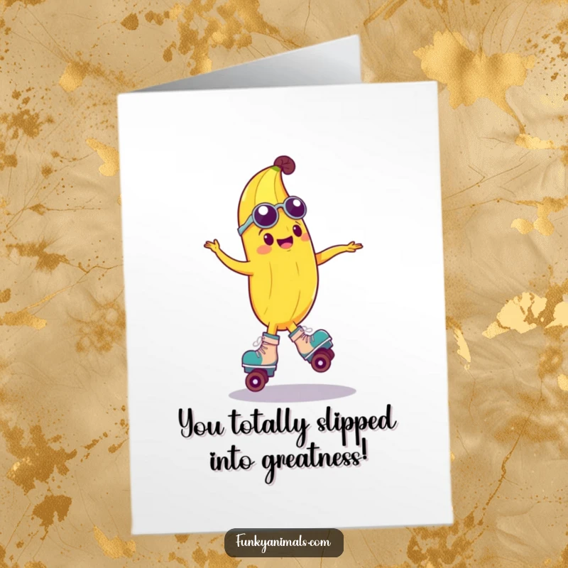 Funny Free Printable Congrats Card: Groovy banana on roller skates mid-spin, celebrating your amazing achievement with flair.