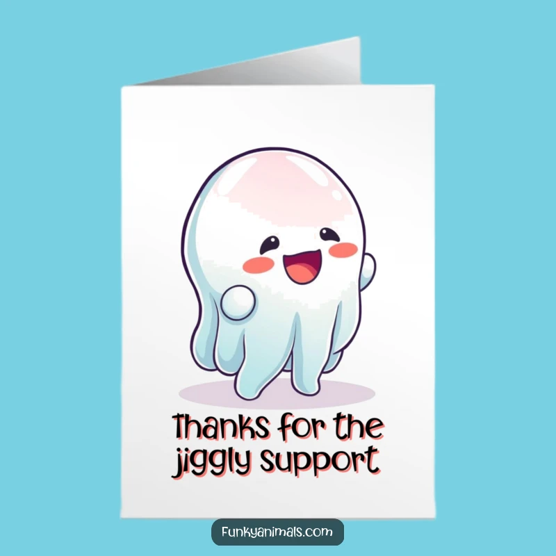 Free Printable Thank You Card: Gelatinous Wobble, Humorous Downloadable Appreciation Gift